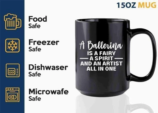 Ballerina Coffee Mug 15oz Black -Fairy Spirit Artist Ballerina - Dancer Musical Dancer Ballet Dance Teacher Choreographer Gymnastic Teen Girl Coach Instructor Performer